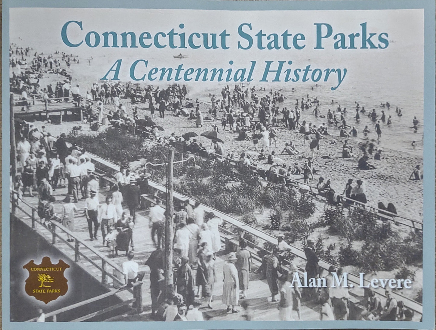 Connecticut State Parks: A Centennial History